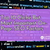 Top 10 Cliché But Most Important On-Page SEO Factors